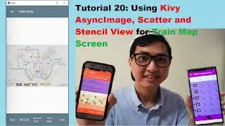 Kivy Mobile App #20 | Using Kivy Stencil, Scatter and AsyncImage for Train Map