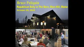 Bruce Poliquin speaks at Republican Rally in The Barn, Mars Hill, Maine Oct 25, 2022