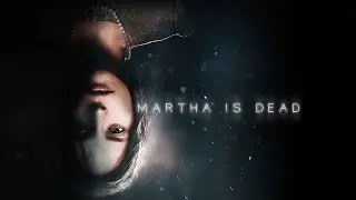 Martha Is Dead (PC) | En Español | Juego Completo