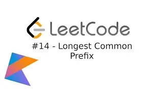 Terrible LeetCode in Kotlin: #14 Longest Common Prefix