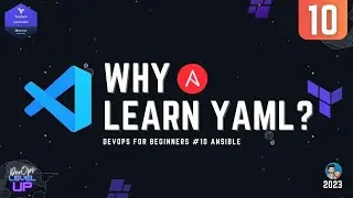 DevOps for Beginners #10 Why YAML is important to learn for Ansible 2023
