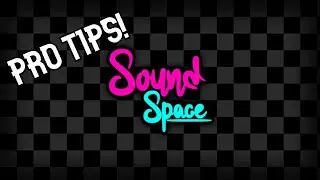 How To Get BETTER at Sound Space!