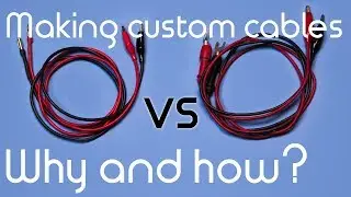 Making custom PSU/multimeter cables - Why and how? (in around 2 minutes)