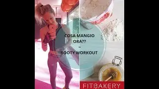 VLOG - ALIMENTAZIONE SANA -  WORKOUT BOOTY
