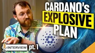 CARDANO'S Explosive LONG TERM PLAN (Charles Hoskinson Weighs In!!)