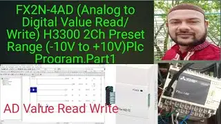 FX2N-4AD (Analog to Digital Value Read/Write) H3300 2Ch Preset Range (-10V to +10V)Plc Program,Part1