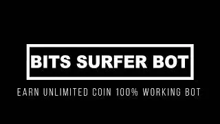 BITSSURF BOT 100% WORKING BOT UPDATE 13/07/17