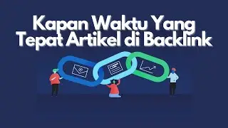 Kapan Waktu Yang Tepat Artikel di Backlink