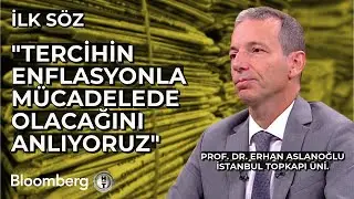 İlk Söz - "Tercihin Enflasyonla Mücadelede Olacağını Anlıyoruz" | 6 Eylül 2024
