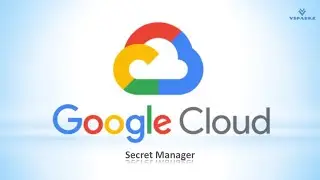 GCP | Google Cloud Secret Manager | Create & Access Secrets | DEMO