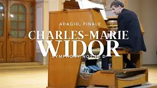 Charles-Marie Widor: Symphony No2 in D (Adagio, Finale)