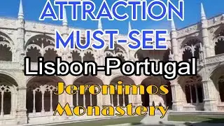 JERONIMOS MONASTERY /RESTING PLACE OF THE KING/MUST-SEE ATTRACTION IN LISBON PORTUGAL
