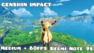 GENSHIN IMPACT 60FPS + MEDIUM | REDMI NOTE 9S