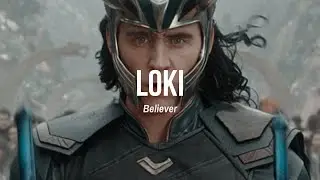 Loki / Believer