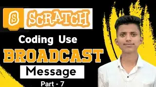 How to Use a broadcast Message in Scratch Hindi | Broadcast message kaise use kare coding me