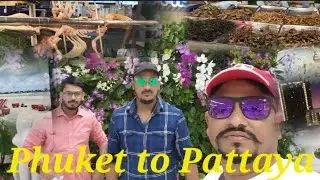 Thailand series 🇹🇭 Ep4 Phuket to Pattaya