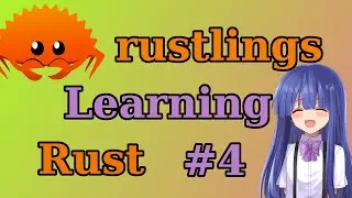 Learning Rust with rustlings: Part 4