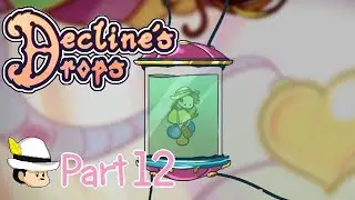 Decline's Drops part 12 