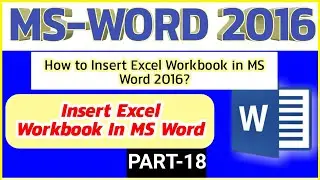 How to Insert Excel Workbook in MS Word |PART 18| Excel Workbook को MS Word के अन्दर कैसे Insert करे