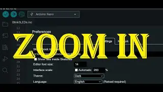 How To Zoom In Arduino IDE