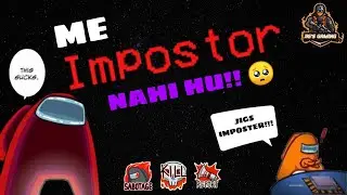 YE SB MILKE PAGAL BANA RAHE HAI | How to become IMPOSTER | AMONG US GAMEPLAY