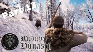 Bears, Oh My! | Medieval Dynasty | Part 13