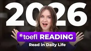 Score 6/6 on TOEFL READING 2026 | Practice Test (Read in Daily Life)
