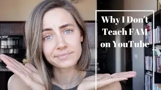 Why I Don't Teach FAM on YouTube | Fertility Awareness Method