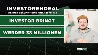 Investor für Werder Bremen – 38 Millionen Euro durch einen strategischen Partner aus der Region