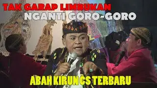 ABAH KIRUN DIGARAP KI PURBO, DAGELAN LIMBUKAN NGANTI GORO-GORO! ABAH KIRUN TERBARU! / Ringinsari /