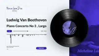 Micheline Laudun Denis - Beethoven Conc.#3 Largo