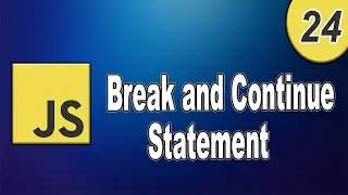Break and Continue Statement in JavaScript