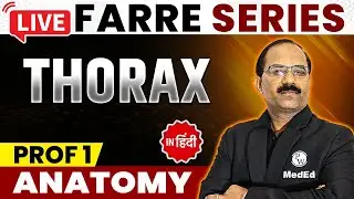 Thorax - Anatomy | MBBS 1st Year | FARRE Series | Dr. Pradeep | PW MedEd