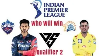 Who Will Win Chennai Super Kings Vs Delhi Capitals IPL 59th(Qualifier 2)Match Prediction 10-5-2019