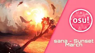 Osu! sana - Sunset March (Hard)