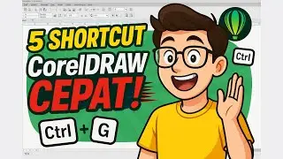 5 Shortcut Coreldraw Yang Bikin Desainmu Jadi Lebih Cepat