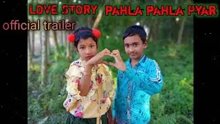 pahla pahla Pyar _fficial_trailer||monish and kuki_JB videos||#loveis#lovesislove #loveisloveislove