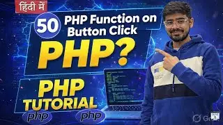 #50 PHP Tutorial in Hindi | Call PHP Function on Button Click | PHP for Beginners
