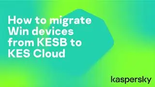 How to migrate from KESB to KES Cloud?