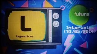 Intervalos Legendários Canal Futura (10/05/2014)