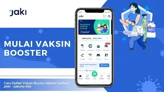Cara Daftar Vaksin Booster Melalui Aplikasi JAKI  - Jakarta Kini | Tanpa Ribet