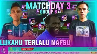 eFPC | MD 3 | Group B | NGAKAK LUKAKU TERLALU NAFSU🤣😂 | ALDAN VS SANDI