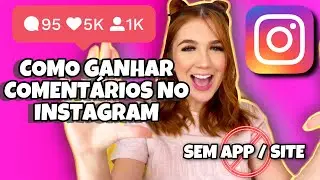 COMO GANHAR COMENTÁRIOS REAIS E DE GRAÇA NO INSTAGRAM - DIY SEM APPS/SITES -