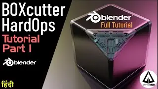 Blender Hardsurface Modeling - Hardops & Boxcutter Ad- On Tutorial Series - Video 1 - Blender Hindi