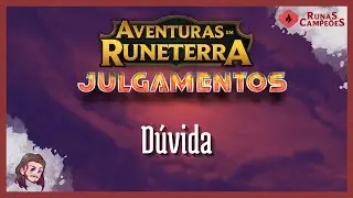 Julgamentos | RUNAS & CAMPEÕES | Dúvida | Ep.2