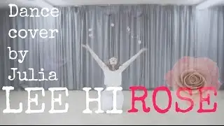 Lee Hi - Rose dance cover by Julia