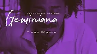 GEMINIANA | TIAGO BIGODE