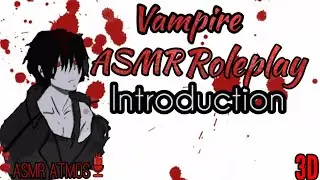 Asmr Vampire Roleplay Introduction|Part 1