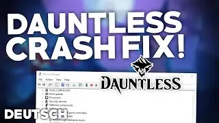 Dauntless: CRASH/STÜRZT ab BEHEBEN! | Problemlösung | Crash fix Deutsch | 2024