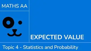 Expected value [IB Maths AA SL/HL]